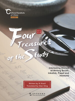 cover image of Four Treasures of the Study, Interesting stories of Writing Brush, Inkstick, Paper and Inkstone